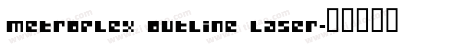 Metroplex Outline Laser字体转换